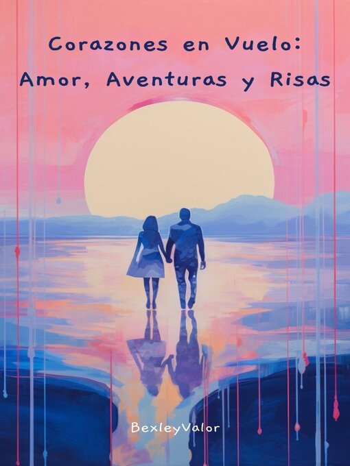 Title details for Corazones en Vuelo by BexleyValor - Available